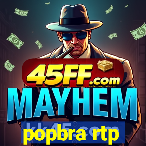 popbra rtp
